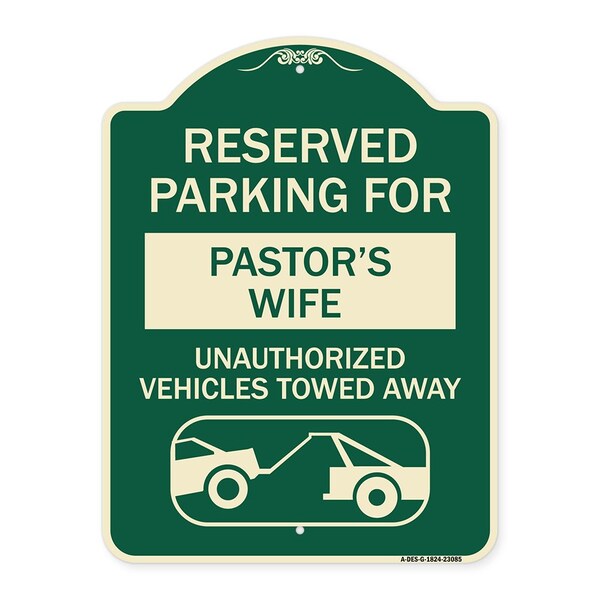 Reserved Parking for Pastors Wife Unauthorized Vehicles Towed Away Alum, 24" x 18", G-1824-23085